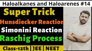 Haloalkanes and Haloarenes 14  Hunsdiecker Reaction  Birnbaum Simonini Reaction  Raschig Process [upl. by Merci]