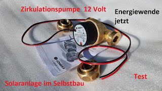 Zirkulationspumpe 12 Volt Test  Thermische Solaranlage  Hauseinspeisung  Selbstbau  Energiewende [upl. by Sunev]