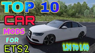 TOP 10 CAR MODS FOR ETS2 V124 TO 140  download link👇  ets2 gameplay [upl. by Yadahs421]