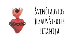 Å vÄ¨ JÄ—zaus Å irdies litanija [upl. by Ynamrej]