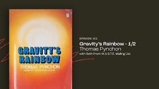 102  Gravitys Rainbow by Thomas Pynchon 12 [upl. by Leifeste]