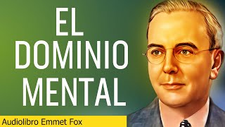 Cómo transformar tu vida El poder mental explicado por Emmet Fox  Audiolibro [upl. by Ttelracs]