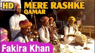 Mere Rashke Qamar  Rajasthani Folk Singer  Fakira Khan Bhadresh [upl. by Suinuj]