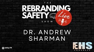 Andrew Sharman  The Rebranding Safety Show Live from the EHS Congress 2024 [upl. by Sabu]