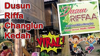 Dusun Riffaa Changlun Kedah  Tempat makan dan santai VIRAL 2022 [upl. by Kirima]