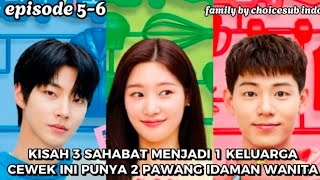 FULL EPISODE 56 FAMILY BY CHOICE  KELUARGA PILIHAN KU SUB INDO [upl. by Frodin112]