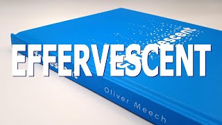 Magic Book Review  Effervescent by Oliver Meech [upl. by Lindsay628]