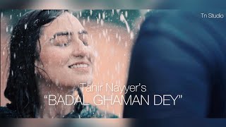 Badal Ghaman Dy  Tahir nayyer Official video  New punjabi song [upl. by Skiba]