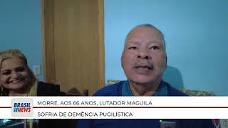 MORRE AOS 66 ANOS LUTADOR MAGUILA SOFRIA DE DEMÊNCIA PUGILÍSTICA [upl. by Ardena]