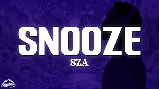 SZA  Snooze Lyrics [upl. by Arhaz]