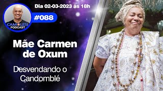 Desvendando o Candomblé com a Yalorixá Carmen de Oxum  Dia 0203 às 18h [upl. by Lunette]