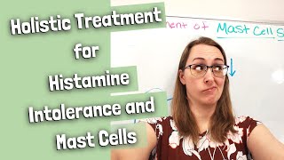 Holistic Treatment for Histamine Intolerance and Mast Cells [upl. by Cuhp]