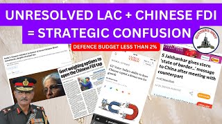 UNRESOLVED LAC  WEAK DEFENCE BUDGET  CHINESE FDI  STRATEGIC CONFUSION  LT GEN PR SHANKAR R [upl. by Painter]