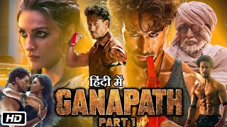 Ganapath Full HD Movie  Ganapath Part 1 Trailer Reaction  Tiger Shroff  Kriti Sanon  Amitabh B [upl. by Eittel]