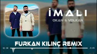 Okan amp Volkan  İmalı  Furkan Kılınç Remix [upl. by Toulon]