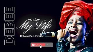 Deborah PaulEnenche Debee  You Are My Life Breathe On Me [upl. by Lynett]