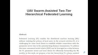 UAV Swarm Assisted Two Tier Hierarchical Federated Learning [upl. by Rehptosirhc]