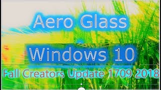 Activar Aero Glass Windows 10 Fall Creators Update 1709 2018 [upl. by Ramsden]