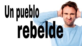 Un pueblo rebelde [upl. by Sophronia]