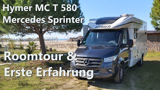 Unser neuer Hymer BKlasse MC T 580 Mercedes Sprinter  Roomtour amp Erste Erfahrung nach 5000 km [upl. by Pliske]