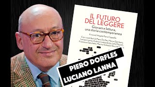 Piero DorflesLuciano Lanna IL FUTURO DEL LEGGERE [upl. by Convery]