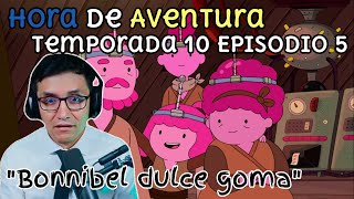 JugandorCriticon Reacciona a Hora de Aventura Temporada 10 Episodio 5 Bonnibel dulce goma [upl. by Hyatt]