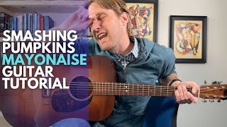 Mayonaise Guitar Tutorial by Smashing Pumpkins  Guitar Lessons with Stuart [upl. by Phares]