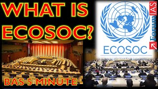 WHAT IS ECOSOC  Six Principal Organs Of The UN  Bas 5 Minute  ForumIAS [upl. by Zoila]