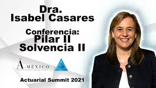 ACTUARIAL SUMMIT 2021 PILAR II SOLVENCIA II  DRA ISABEL CASARES [upl. by Ellita]