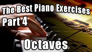 The Best Piano Exercises Part 4  Octaves [upl. by Clint]