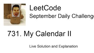 731 My Calendar II  Day 2730 Leetcode September Challenge [upl. by Eteragram136]