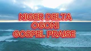 HOT NIGER DELTA GOSPEL PRAISE IN PURE OGONI LANGUAGE [upl. by Hsepid738]