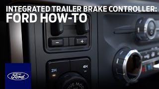 Integrated Trailer Brake Controller  Ford HowTo  Ford [upl. by Kelcie411]