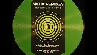 Antix ‎– Blew Beckers Remix [upl. by Scornik217]