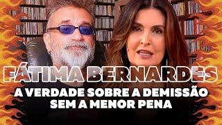 Fátima Bernardes Demitida [upl. by Ydnirb]