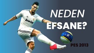 PES 2013 Neden Efsane [upl. by Onitrof]