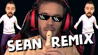 PewDiePie  Sean Remix [upl. by Kavita]