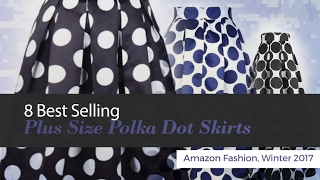 8 Best Selling Plus Size Polka Dot Skirts Amazon Fashion Winter 2017 [upl. by Maram16]