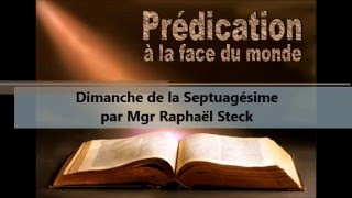 Prédication de Mgr Raphaël Steck  La Septuagésime [upl. by Ane]