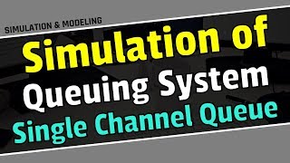 Simulation of queuing system  single channel queue   Simulation amp modeling Bangla [upl. by Annaliese231]