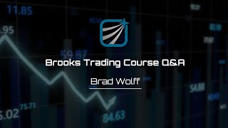 Brooks Trading Course QampA with Brad Wolff [upl. by Harsho742]