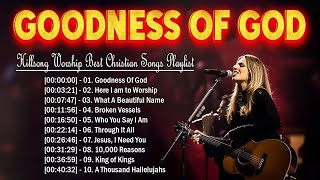 Goodness Of God 🙏Hillsongs BIGGEST Secret Revealed Best Praise And Worship Songs 2024 [upl. by Soloman517]