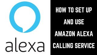 How to Set Up and Use Amazon Alexa Calling Service [upl. by Yesdnik]