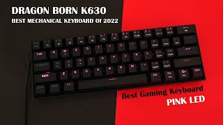 Best Gaming Keyboard 2022  Best Mechanical Keyboard 2022  Redragon K630 Dragonborn Unboxing [upl. by Ecylla520]