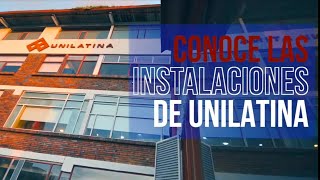 NUESTRAS INSTALACIONES  Conoce Unilatina [upl. by Catt]