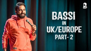 Bassi in UK amp Europe  Part2  Stand Up Comedy  Ft AnubhavSinghBassi [upl. by Atilrahc]