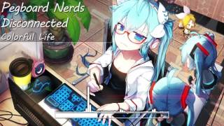 Nightcore Pegboard Nerds  Disconnected [upl. by Galasyn231]