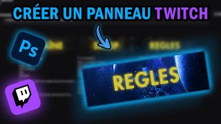 Créer ses panneaux Twitch photoshop [upl. by Dinsmore]