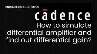 How to simulate Differential Amplifier in Cadence Virtuoso  Differential Gain  CMRR [upl. by Ostraw547]