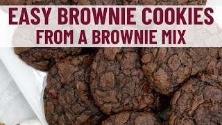 Easy Brownie Cookies from a Brownie Mix [upl. by Milda]